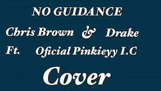 Critics Love It No Guidance Chris Brown Drake {Ft. Pink Ice Cream K} {Ft. Oficial Pinkieyy I.C.E} Cover — pulls you under