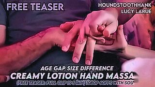 Back by Demand Age Gap Size Difference Creamy Lotion Hand Massage — | anonymous nudes | locks your gaze