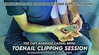 Seduction Begins Toe Cuff Bondage Casual BDSM Toenail Clipping Session — | anonymous nudes | goes where others won’t